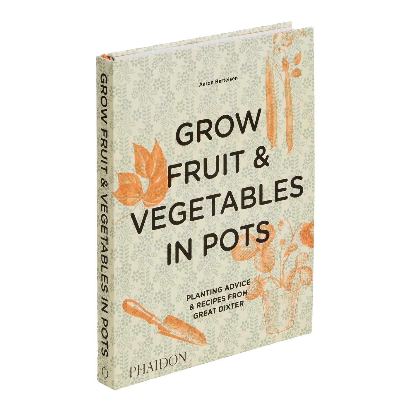 Grow Fruit & Vegetables in Pots Aaron Bertelsen image 0